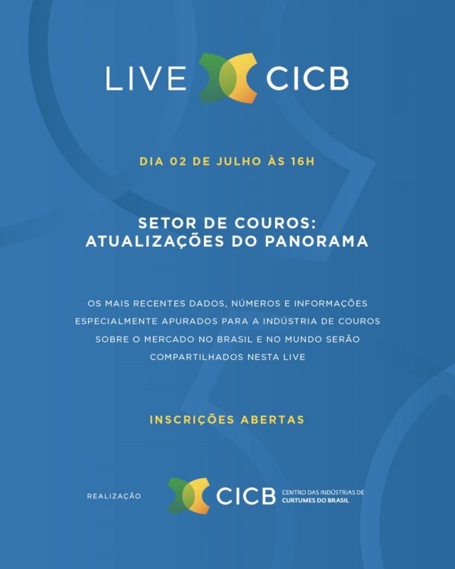 LIVE CICB - Setor de couros: atualizações do panorama LIVE CICB - Setor de couros: atualizações do panorama