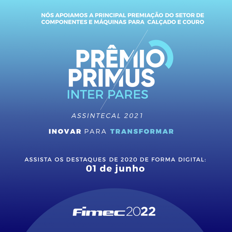 Prêmio Primus Inter Pares reconhece empresas do setor coureiro-calçadista em evento online Prêmio Primus Inter Pares reconhece empresas do setor coureiro-calçadista em evento online
