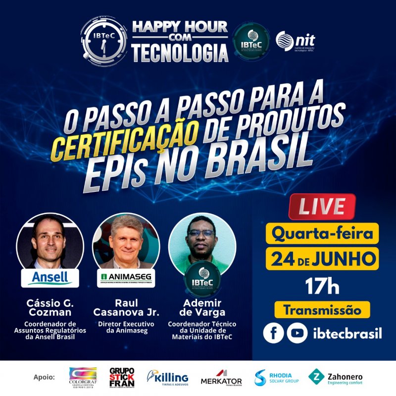 O passo a passo para a certificação de EPIs será tema do Happy Hour com Tecnologia do IBTeC no dia 24/06 O passo a passo para a certificação de EPIs será tema do Happy Hour com Tecnologia do IBTeC no dia 24/06