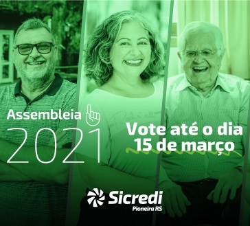 Votação da Assembleia 2021 e inscrições para o Fundo Social da Sicredi Pioneira RS Votação da Assembleia 2021 e inscrições para o Fundo Social da Sicredi Pioneira RS