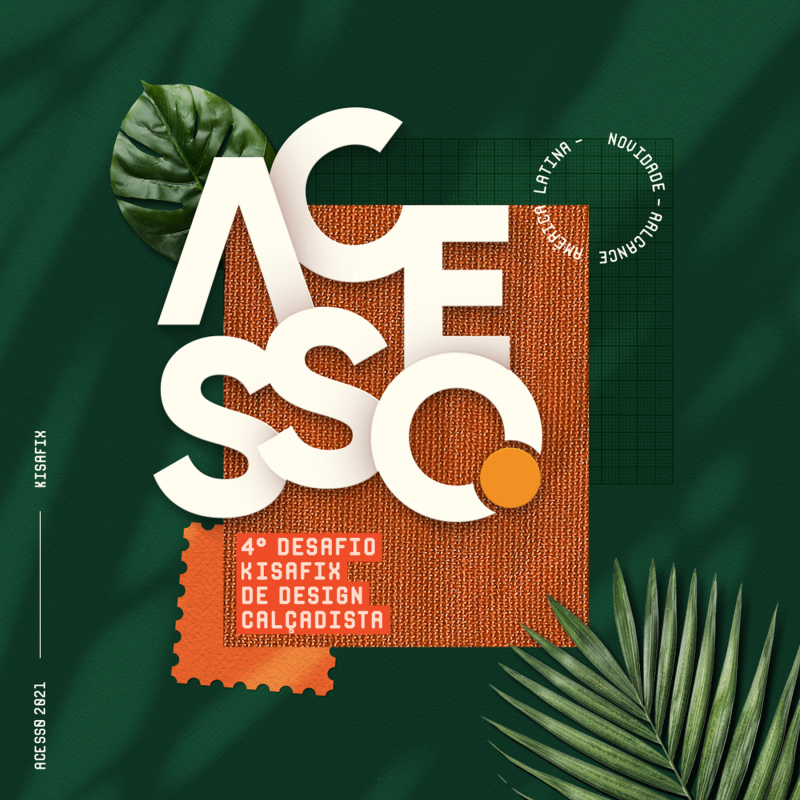 Inscrições abertas para o Prêmio ACESSO – 4º Desafio Kisafix de Design Calçadista Inscrições abertas para o Prêmio ACESSO – 4º Desafio Kisafix de Design Calçadista